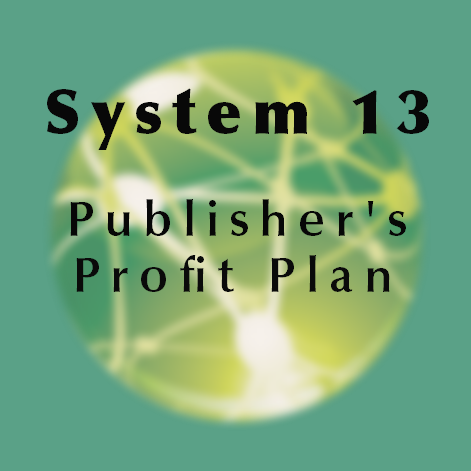 System 13 Publisher's Profit Plan